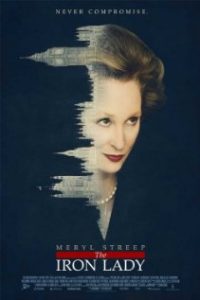 Iron Lady staring Meryl Streep